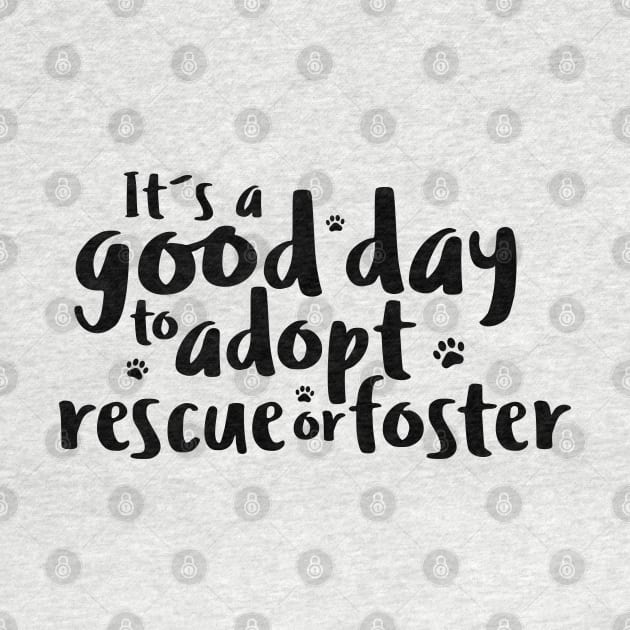 DOG ADOPTION. Rescue, Adopt, Foster. by Ale